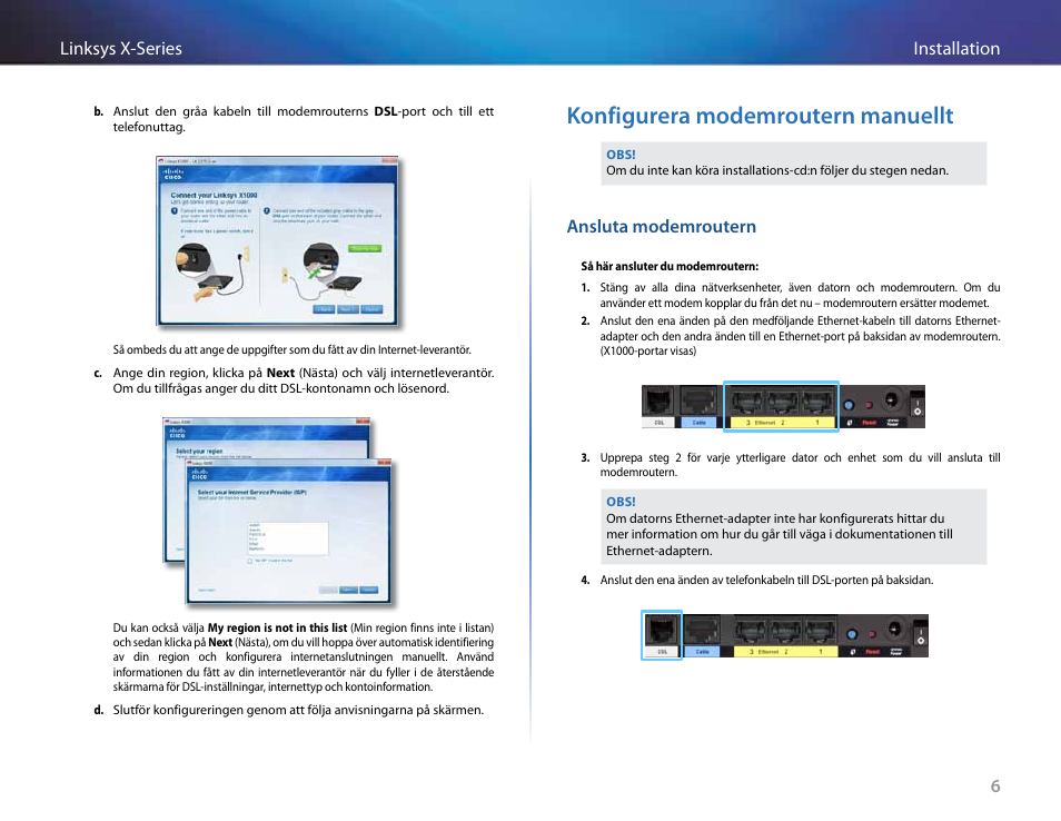 Konfigurera modemroutern manuellt, Ansluta modemroutern, 6installation linksys x-series | Linksys X-Series User Manual | Page 632 / 765