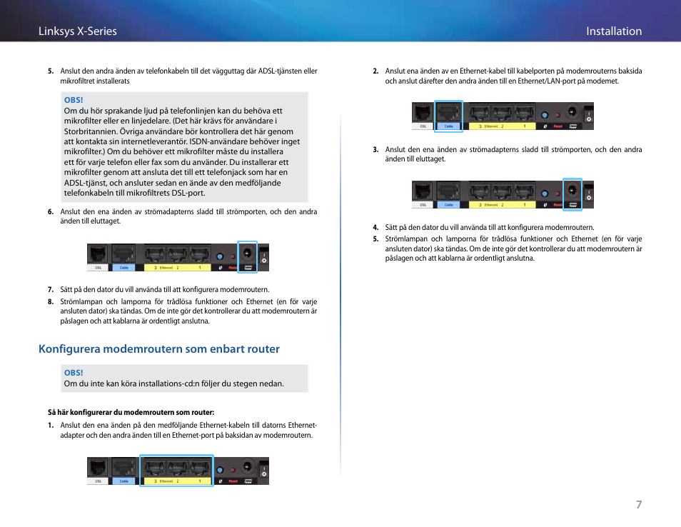 Konfigurera modemroutern som enbart router, 7installation linksys x-series | Linksys X-Series User Manual | Page 633 / 765