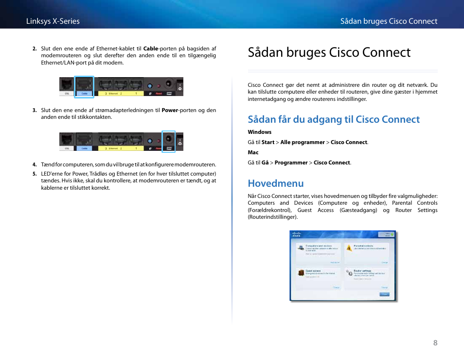 Sådan bruges cisco connect, Sådan får du adgang til cisco connect, Hovedmenu | Sådan får du adgang til cisco connect hovedmenu | Linksys X-Series User Manual | Page 96 / 765