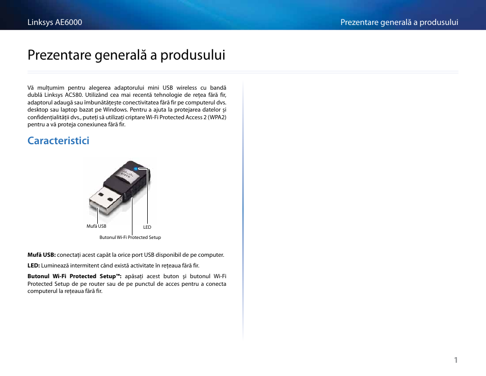 Prezentare generală a produsului, Caracteristici, Prezentare﻿generală﻿a﻿produsului | Linksys AE6000 User Manual | Page 255 / 364