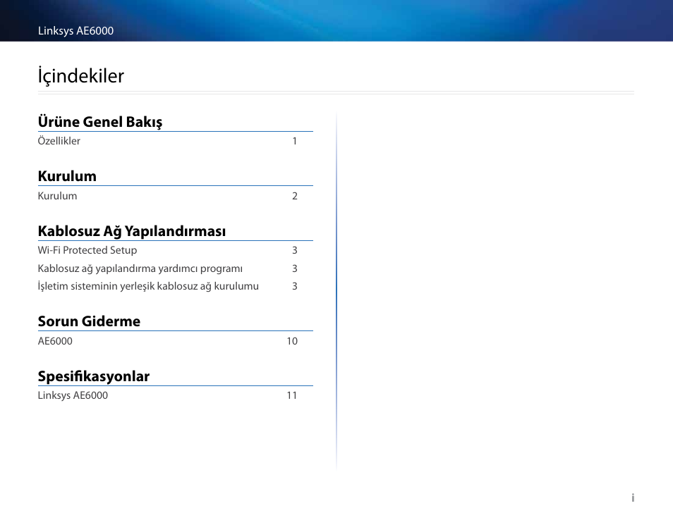 Içindekiler, Ürüne genel bakış, Kurulum | Kablosuz ağ yapılandırması, Sorun giderme, Spesifikasyonlar | Linksys AE6000 User Manual | Page 324 / 364