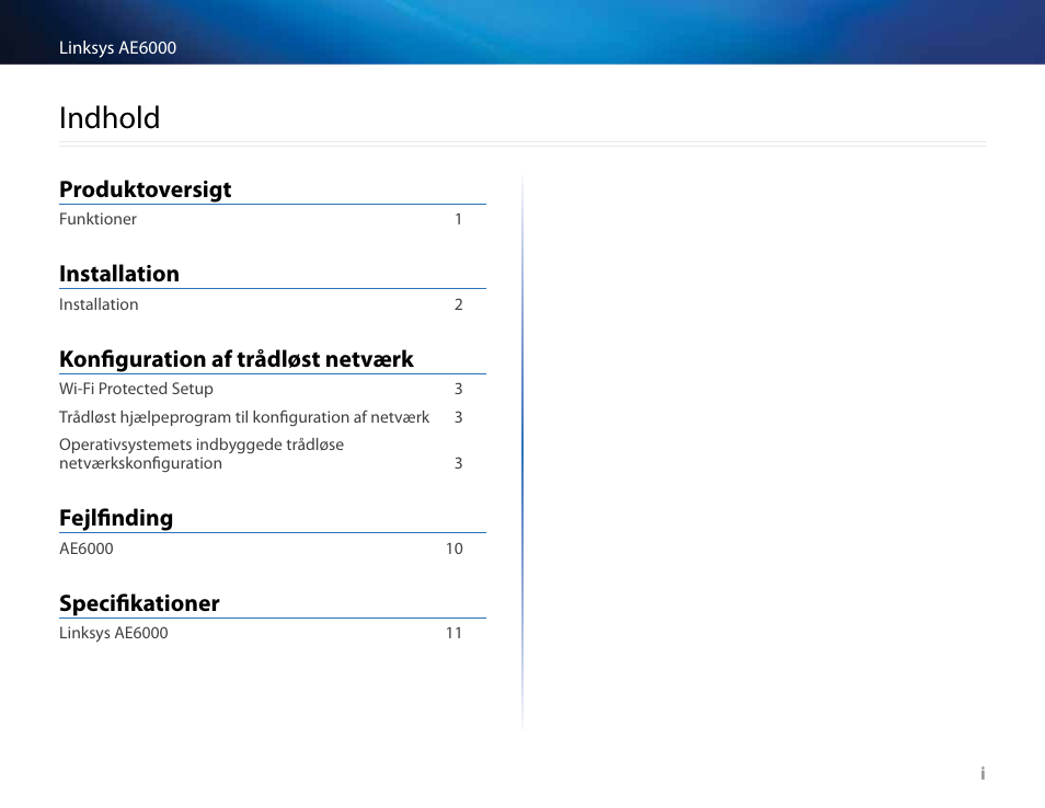 Indhold, Produktoversigt, Installation | Konfiguration af trådløst netværk, Fejlfinding, Specifikationer | Linksys AE6000 User Manual | Page 44 / 364
