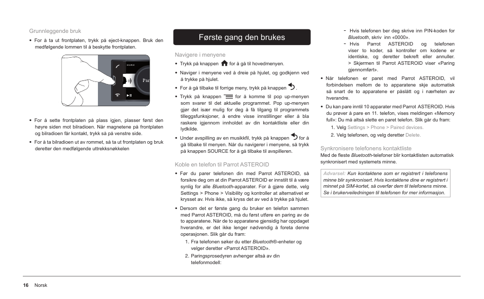 Første gang den brukes | Parrot ASTEROID Classic User Manual | Page 16 / 80