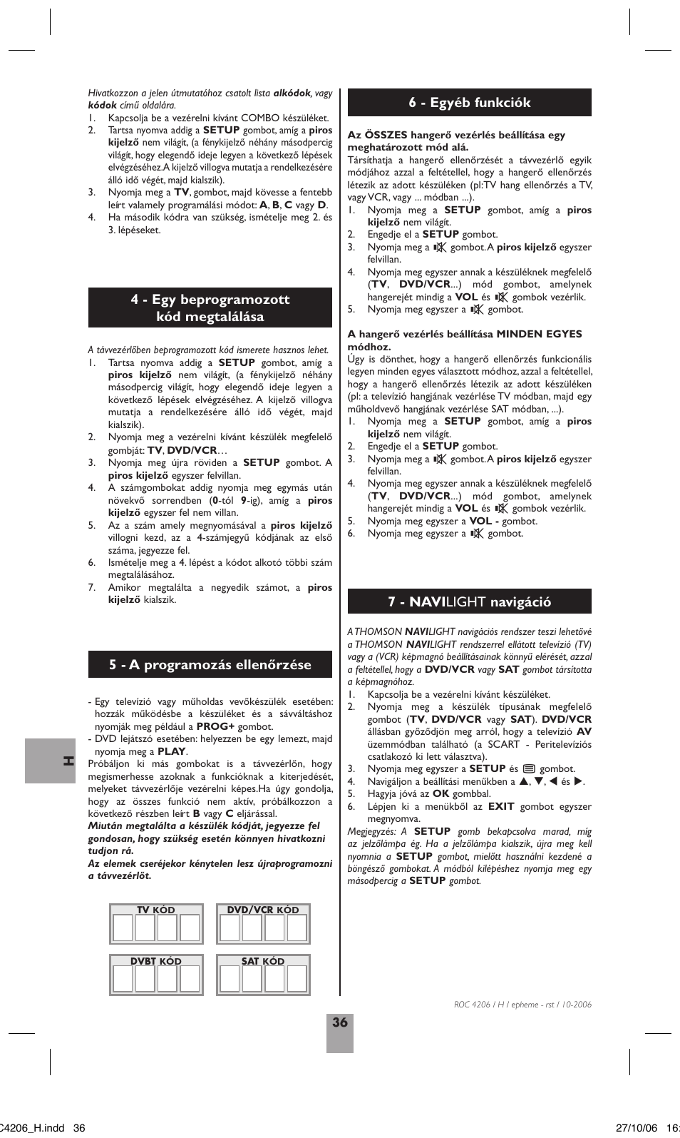 4 - egy beprogramozott kód megtalálása, 5 - a programozás ellenőrzése, 6 - egyéb funkciók 7 - navi light navigáció | Hama ROC4206 User Manual | Page 40 / 54