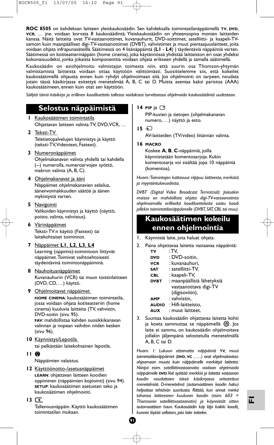 Selostus näppäimistä, Kaukosäätimen kokeilu ennen ohjelmointia | Hama ROC8505 User Manual | Page 96 / 102