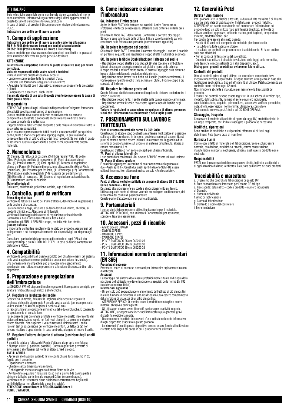 Campo di applicazione, Nomenclatura, Controllo, punti da verificare | Compatibilità, Preparazione e preregolazione dell’imbracatura, Come indossare e sistemare l’imbracatura, Posizionamento sul lavoro e trattenuta, Accesso su fune, Portamateriali, Accessori, pezzi di ricambio | Petzl SEQUOIA SWING User Manual | Page 11 / 26