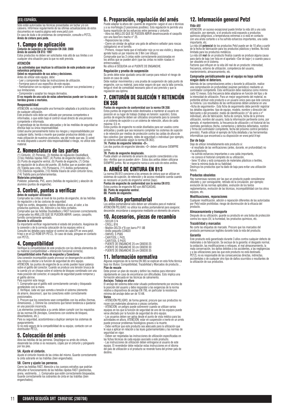 Campo de aplicación, Nomenclatura de las partes, Control, puntos a veriﬁ car | Compatibilidad, Colocación del arnés, Preparación, regulación del arnés, Cinturón de sujeción y retención en 358, Arnés de cintura en 813, Anillos portamaterial, Accesorios, piezas de recambio | Petzl SEQUOIA SRT User Manual | Page 11 / 26