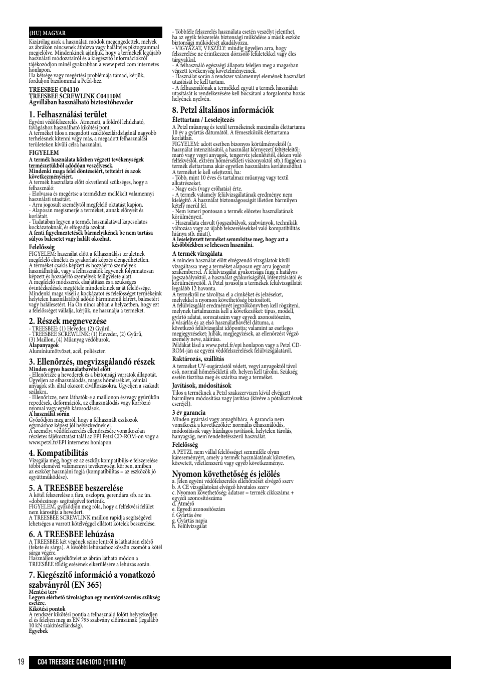 Felhasználási terület, Részek megnevezése, Ellenőrzés, megvizsgálandó részek | Kompatibilitás, A treesbee beszerelése, A treesbee lehúzása, Petzl általános információk, Nyomon követhetőség és jelölés | Petzl TREESBEE User Manual | Page 19 / 24