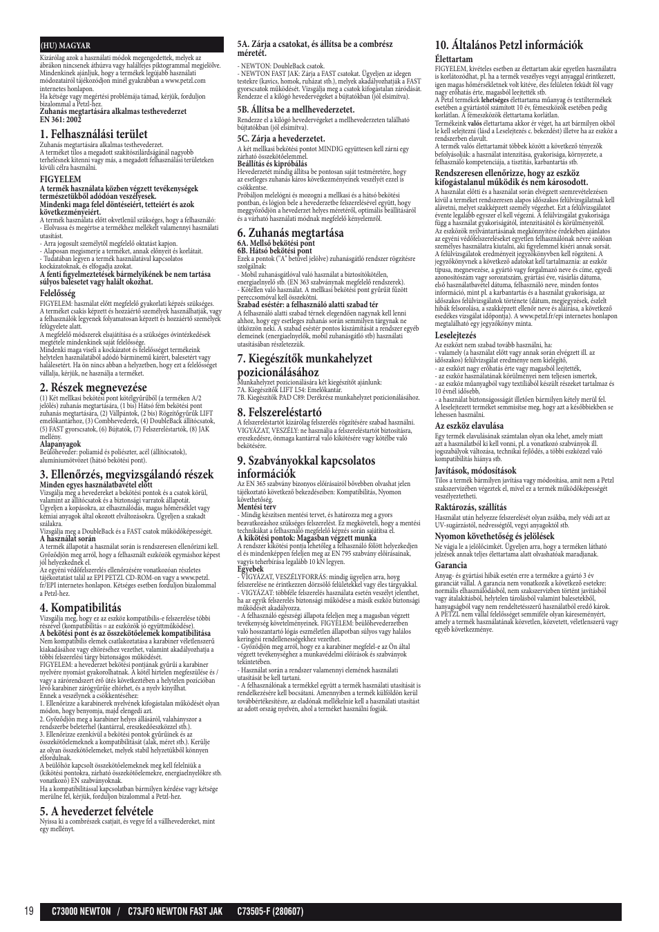 Felhasználási terület, Részek megnevezése, Ellenőrzés, megvizsgálandó részek | Kompatibilitás, A hevederzet felvétele, Zuhanás megtartása, Kiegészítők munkahelyzet pozicionálásához, Felszereléstartó, Szabványokkal kapcsolatos információk, Általános petzl információk | Petzl NEWTON FAST JAK User Manual | Page 19 / 24