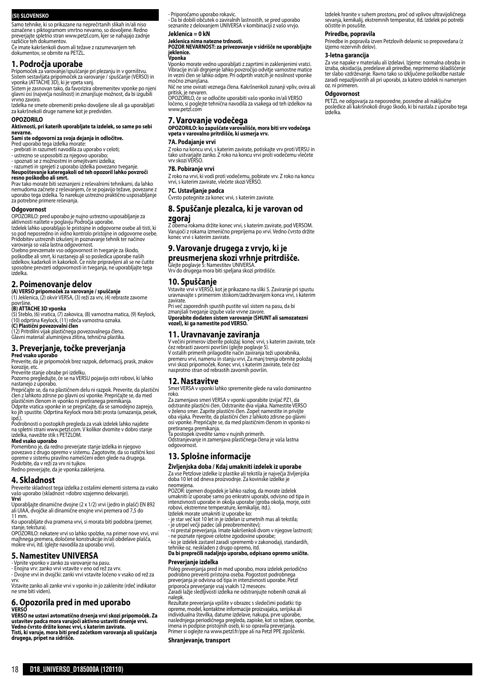 Področja uporabe, Poimenovanje delov, Preverjanje, točke preverjanja | Skladnost, Namestitev universa, Opozorila pred in med uporabo, Varovanje vodečega, Spuščanje plezalca, ki je varovan od zgoraj, Spuščanje, Uravnavanje zaviranja | Petzl UNIVERSO User Manual | Page 18 / 24