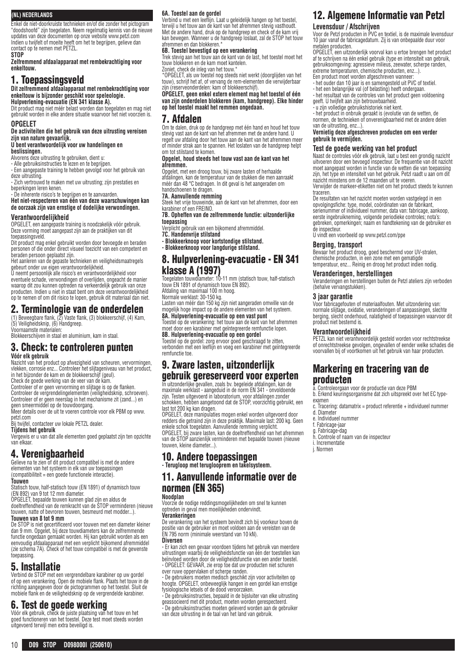 Toepassingsveld, Terminologie van de onderdelen, Check: te controleren punten | Verenigbaarheid, Installatie, Test de goede werking, Afdalen, Andere toepassingen, Aanvullende informatie over de normen (en 365), Algemene informatie van petzl | Petzl STOP User Manual | Page 10 / 22