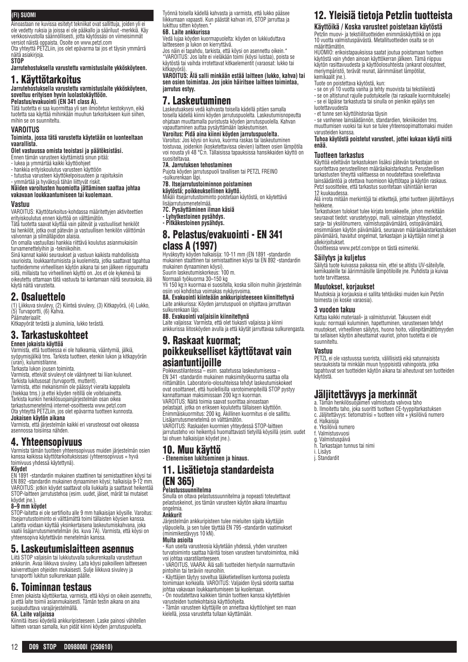 Käyttötarkoitus, Osaluettelo, Tarkastuskohteet | Yhteensopivuus, Laskeutumislaitteen asennus, Toiminnan testaus, Laskeutuminen, Muu käyttö, Lisätietoja standardeista (en 365), Yleisiä tietoja petzlin tuotteista | Petzl STOP User Manual | Page 12 / 22
