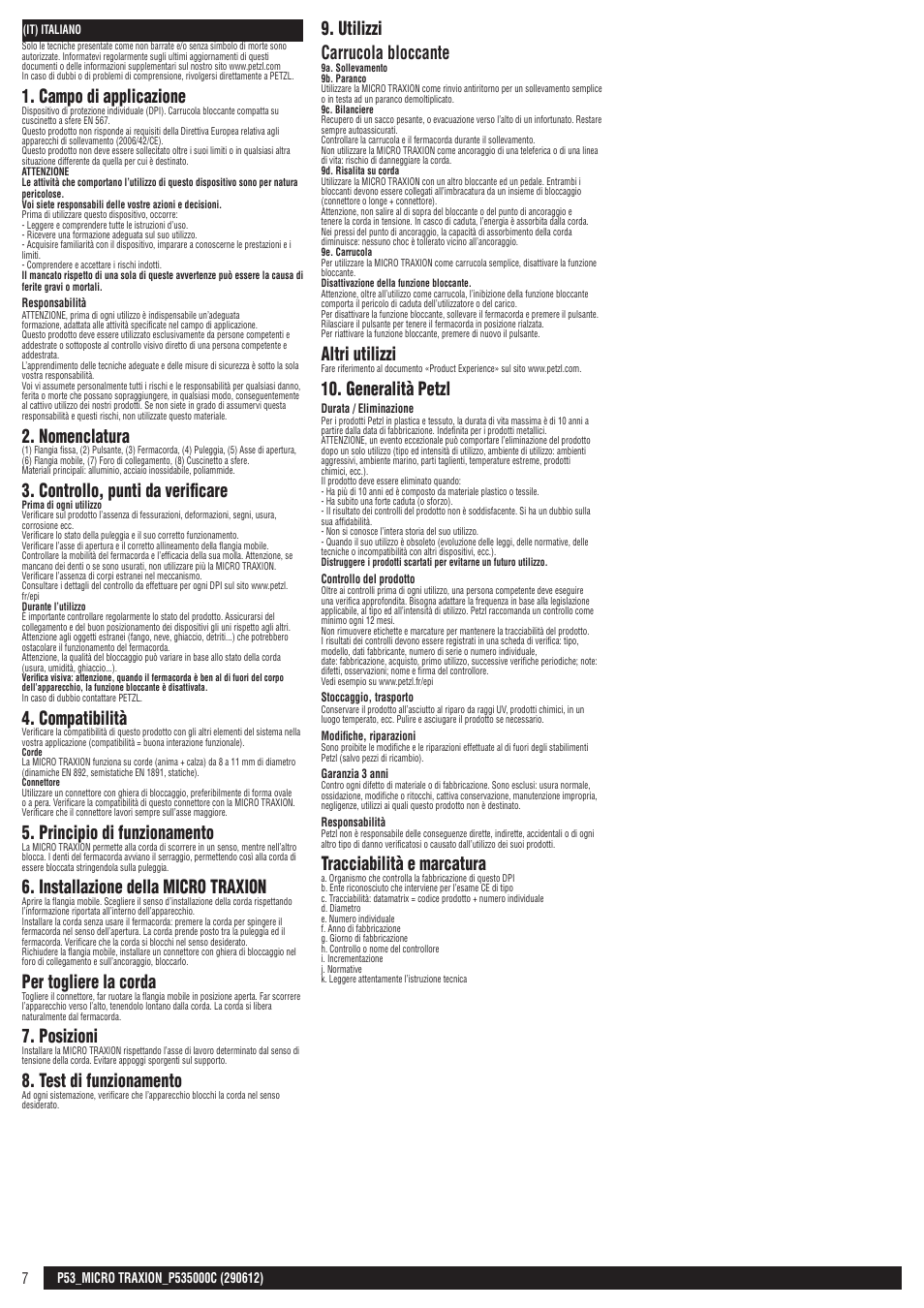 Campo di applicazione, Nomenclatura, Controllo, punti da verificare | Compatibilità, Principio di funzionamento, Installazione della micro traxion, Per togliere la corda, Posizioni, Test di funzionamento, Utilizzi carrucola bloccante | Petzl MICRO TRAXION User Manual | Page 7 / 22