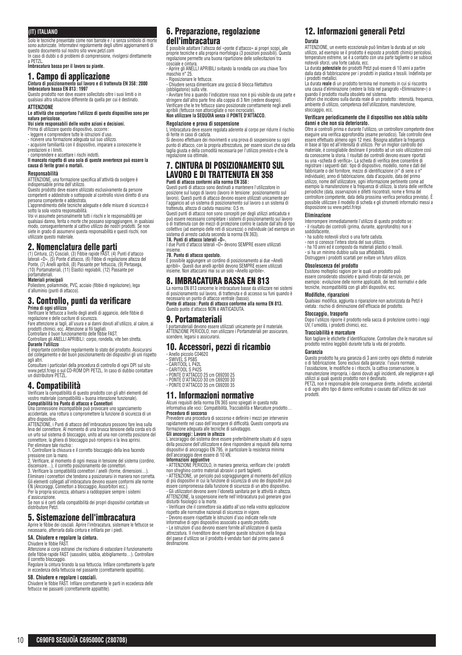 Campo di applicazione, Nomenclatura delle parti, Controllo, punti da verifi care | Compatibilità, Sistemazione dell'imbracatura, Preparazione, regolazione dell'imbracatura, Imbracatura bassa en 813, Portamateriali, Accessori, pezzi di ricambio, Informazioni normative | Petzl SEQUOIA User Manual | Page 10 / 26