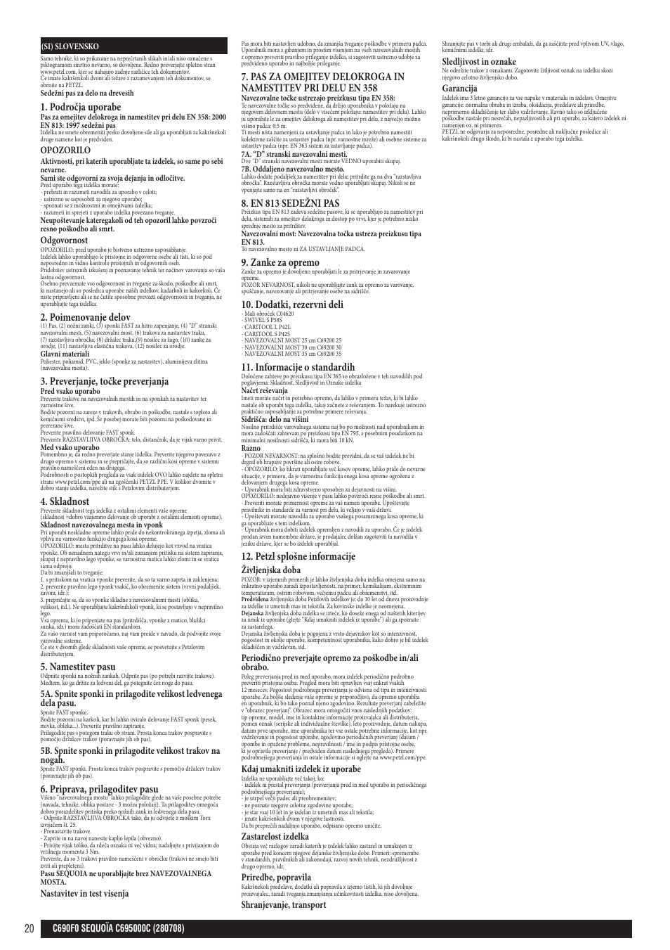 Področja uporabe, Poimenovanje delov, Preverjanje, točke preverjanja | Skladnost, Namestitev pasu, Priprava, prilagoditev pasu, En 813 sedežni pas, Zanke za opremo, Dodatki, rezervni deli, Informacije o standardih | Petzl SEQUOIA User Manual | Page 20 / 26