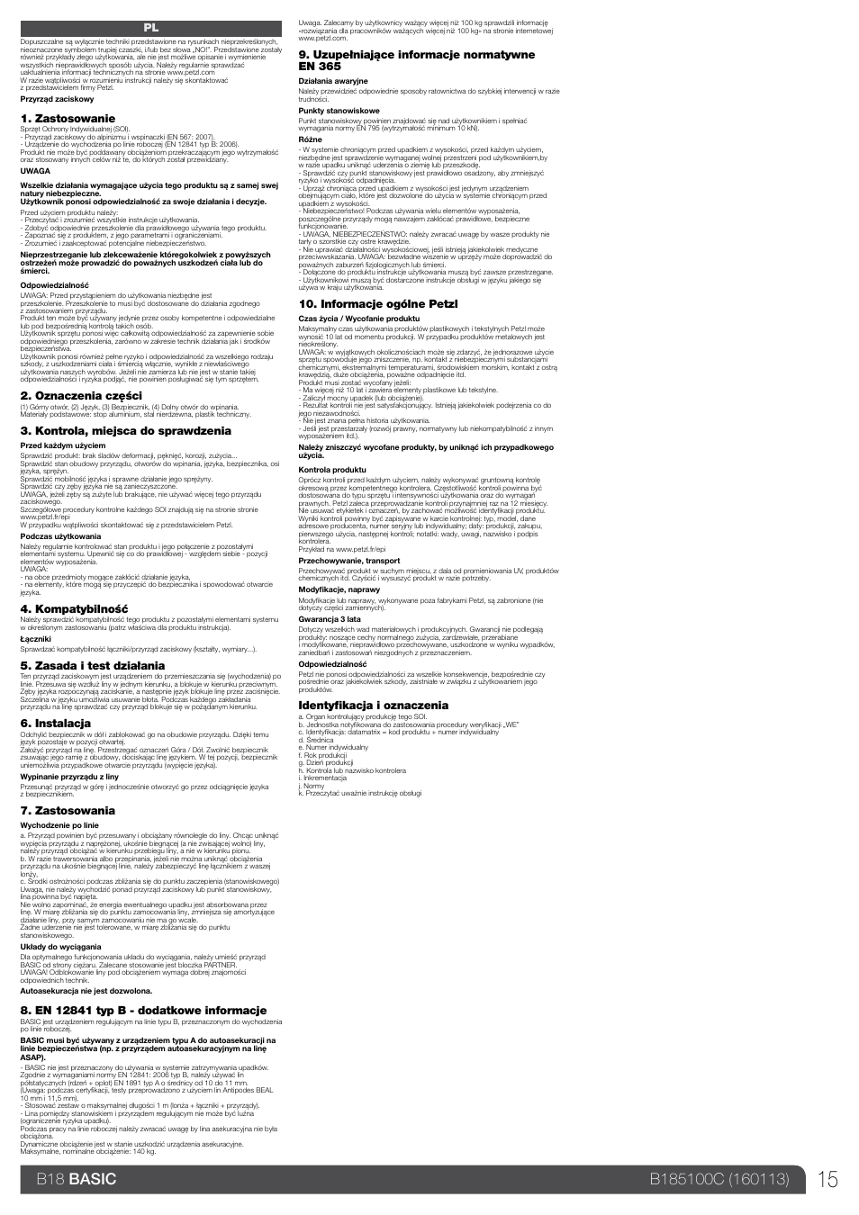 Zastosowanie, Oznaczenia części, Kontrola, miejsca do sprawdzenia | Kompatybilność, Zasada i test działania, Instalacja, Zastosowania, Uzupełniające informacje normatywne en 365, Informacje ogólne petzl, Identyfikacja i oznaczenia | Petzl BASIC_2013 User Manual | Page 15 / 24