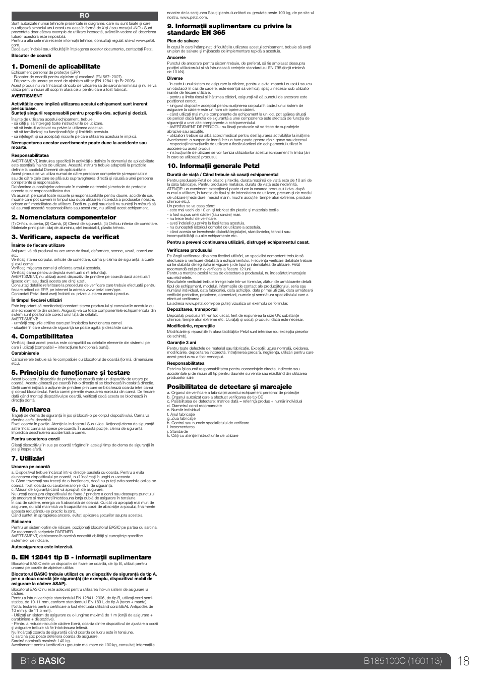 Domenii de aplicabilitate, Nomenclatura componentelor, Verificare, aspecte de verificat | Compatibilitatea, Principiu de funcţionare şi testare, Montarea, Utilizări, Informaţii generale petzl, Posibilitatea de detectare şi marcajele | Petzl BASIC_2013 User Manual | Page 18 / 24