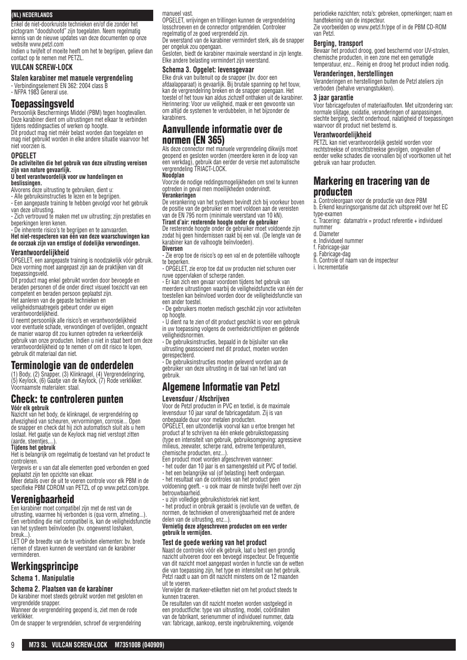 Toepassingsveld, Terminologie van de onderdelen, Check: te controleren punten | Verenigbaarheid, Werkingsprincipe, Aanvullende informatie over de normen (en 365), Algemene informatie van petzl, Markering en tracering van de producten | Petzl VULCAN SCREW-LOCK User Manual | Page 9 / 23