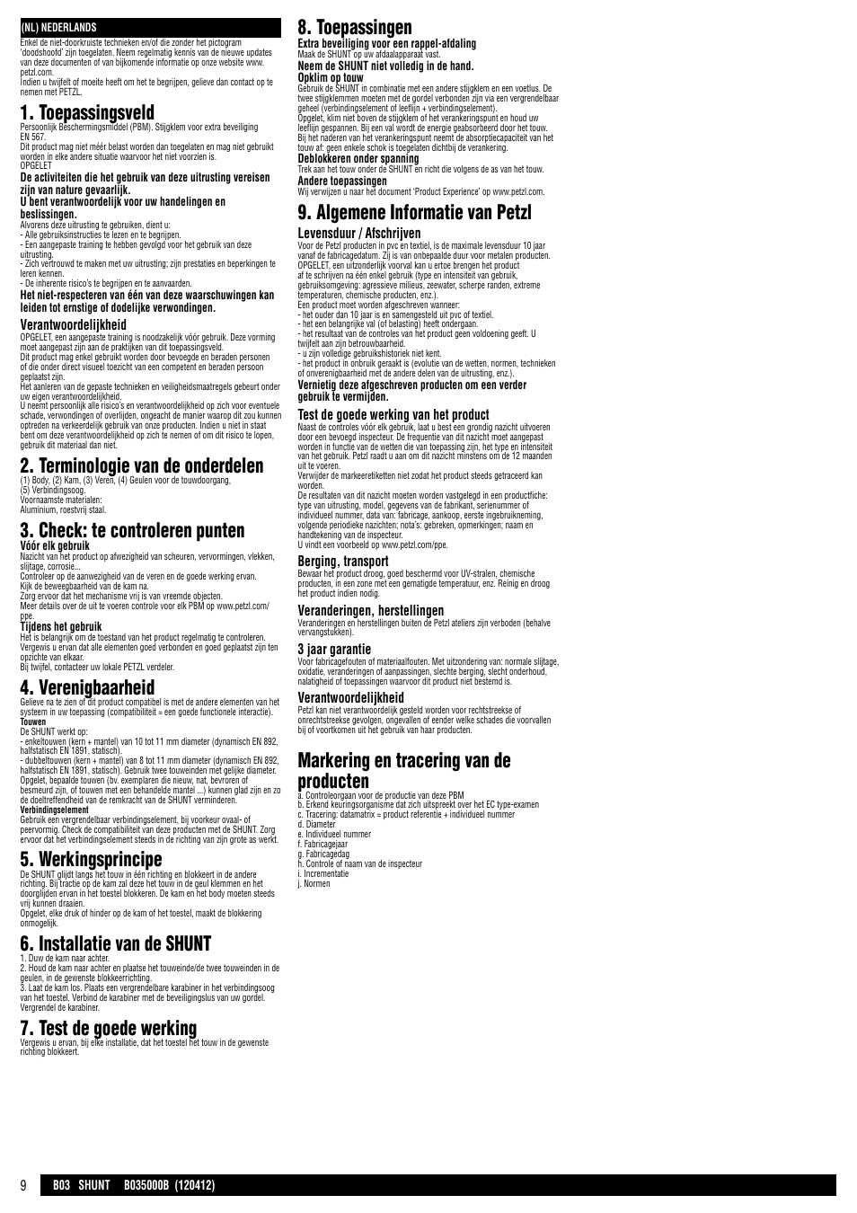 Toepassingsveld, Terminologie van de onderdelen, Check: te controleren punten | Verenigbaarheid, Werkingsprincipe, Installatie van de shunt, Test de goede werking, Toepassingen, Algemene informatie van petzl, Markering en tracering van de producten | Petzl SHUNT User Manual | Page 9 / 21
