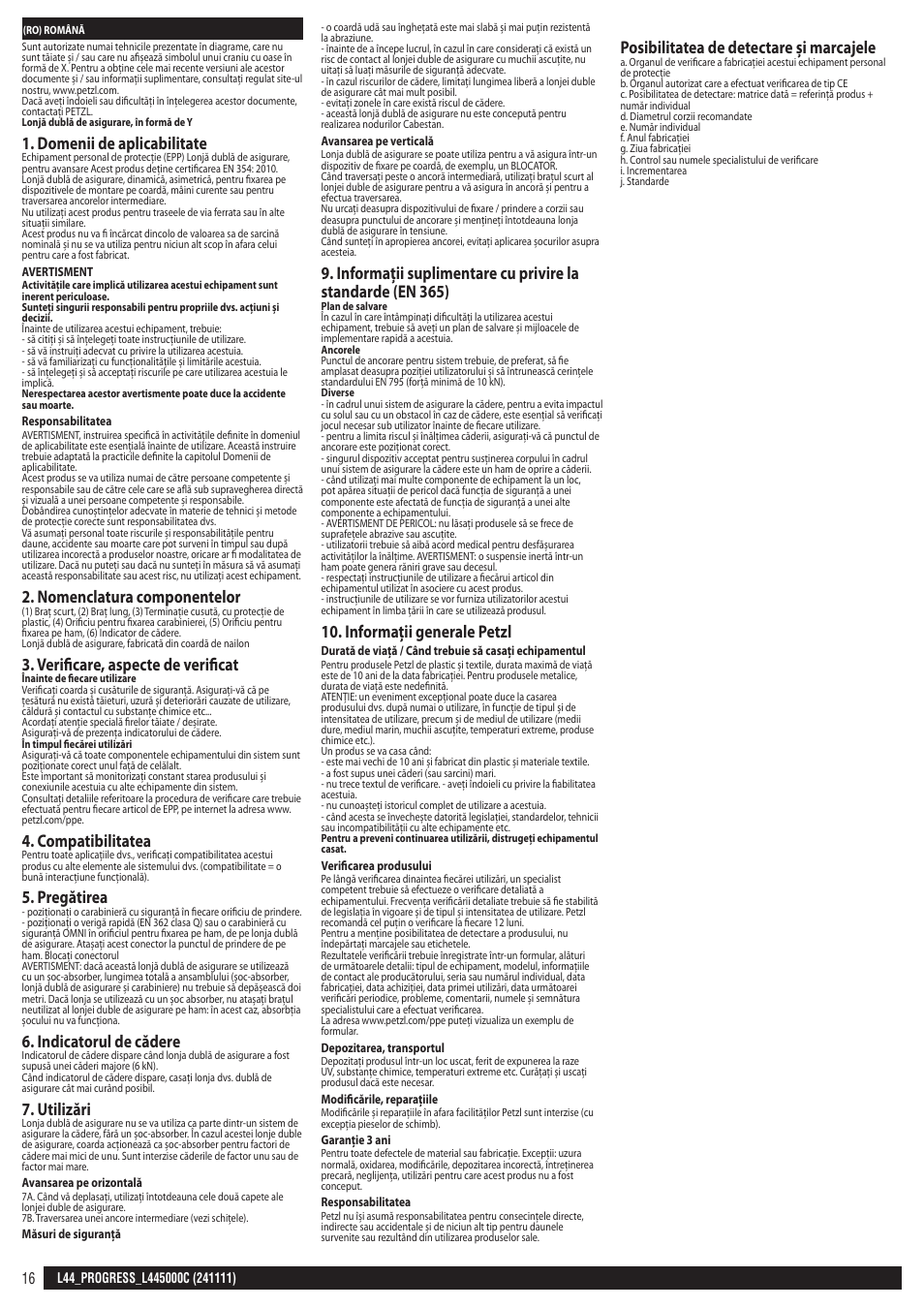 Domenii de aplicabilitate, Nomenclatura componentelor, Verificare, aspecte de verificat | Compatibilitatea, Pregătirea, Indicatorul de cădere, Utilizări, Informaţii generale petzl, Posibilitatea de detectare şi marcajele | Petzl PROGRESS L445000C User Manual | Page 16 / 20