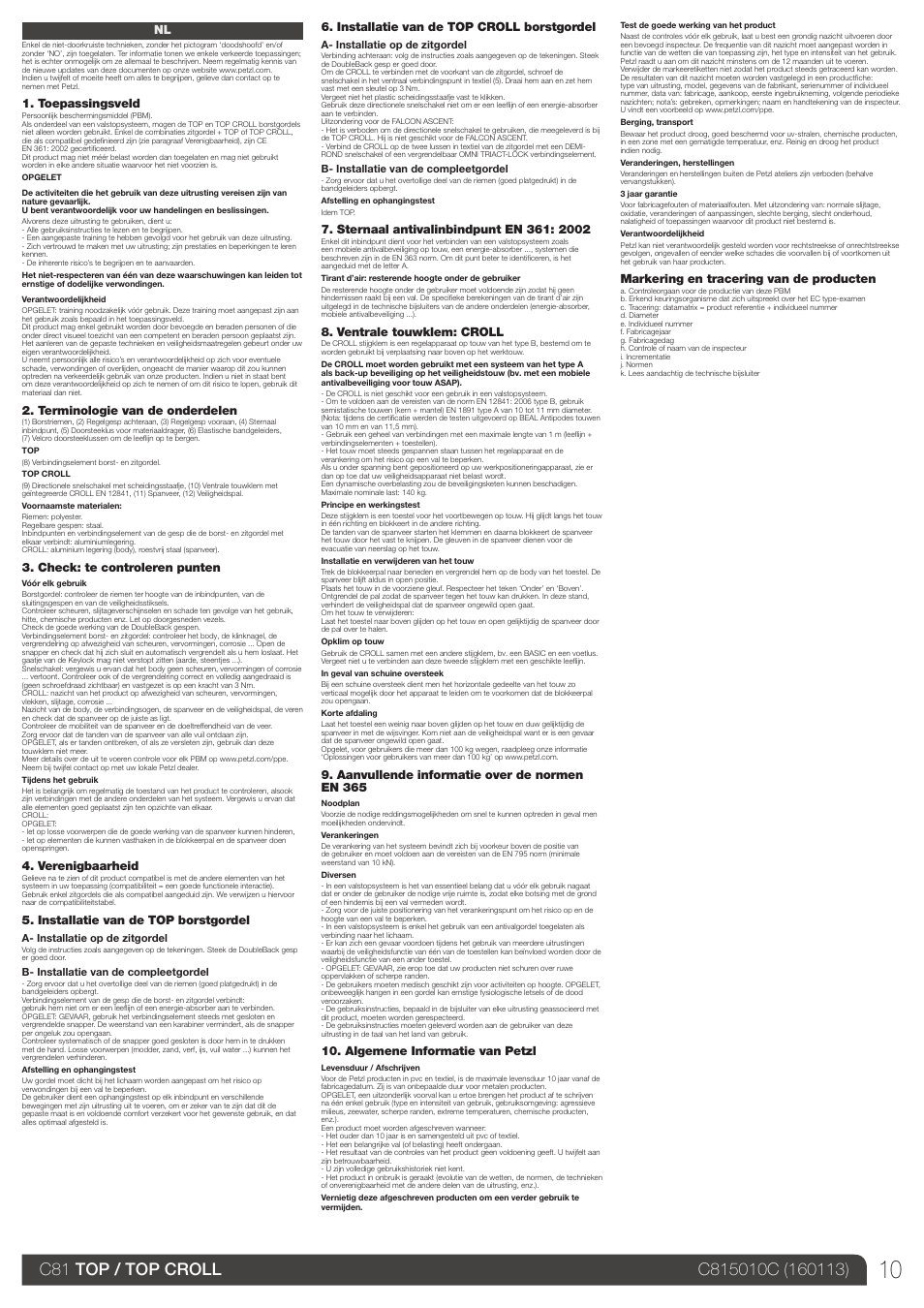 Toepassingsveld, Terminologie van de onderdelen, Check: te controleren punten | Verenigbaarheid, Installatie van de top borstgordel, Installatie van de top croll borstgordel, Ventrale touwklem: croll, Aanvullende informatie over de normen en 365, Algemene informatie van petzl, Markering en tracering van de producten | Petzl TOP CROLL User Manual | Page 10 / 23