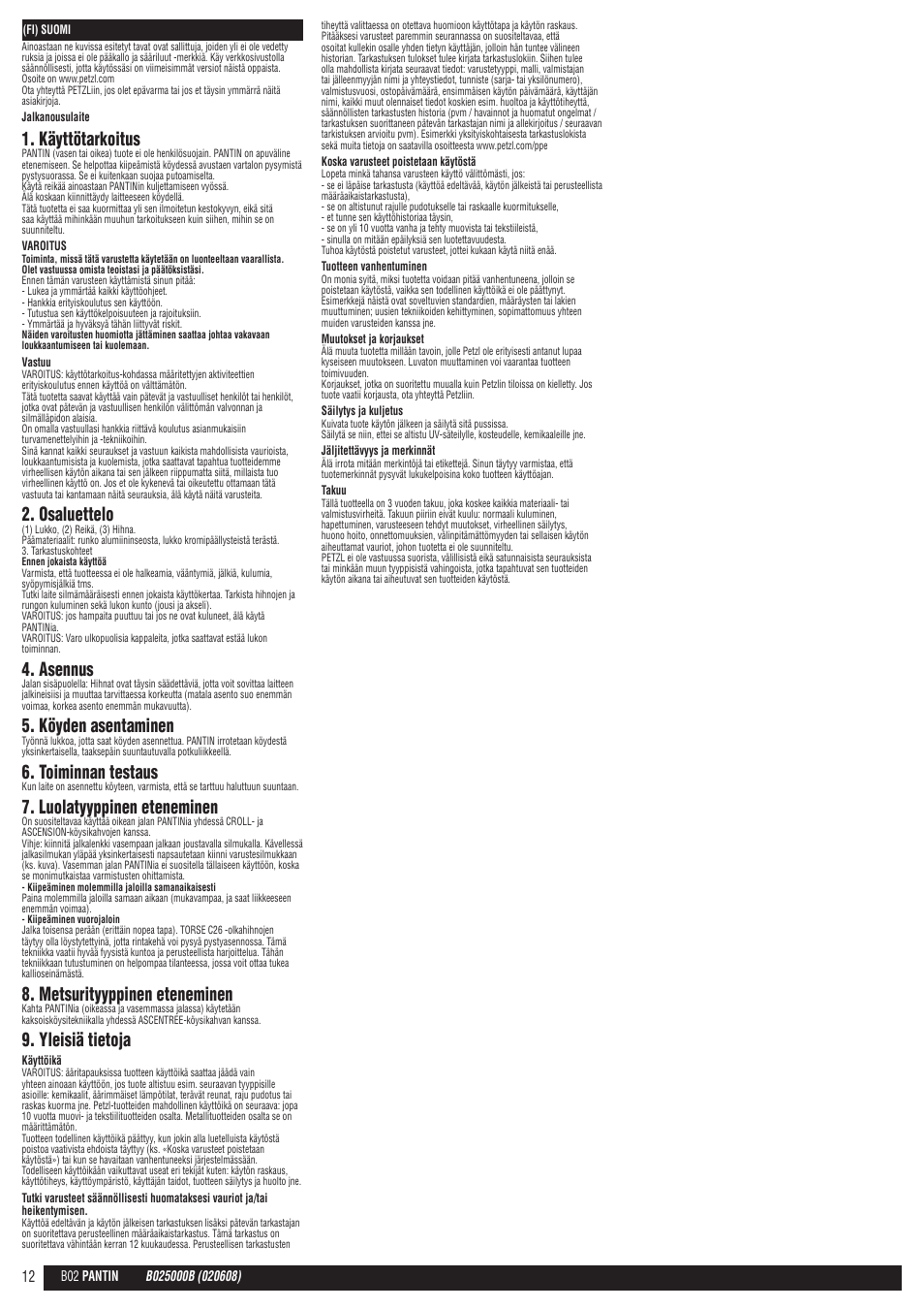 Käyttötarkoitus, Osaluettelo, Asennus | Köyden asentaminen, Toiminnan testaus, Luolatyyppinen eteneminen, Metsurityyppinen eteneminen, Yleisiä tietoja | Petzl PANTIN User Manual | Page 12 / 23