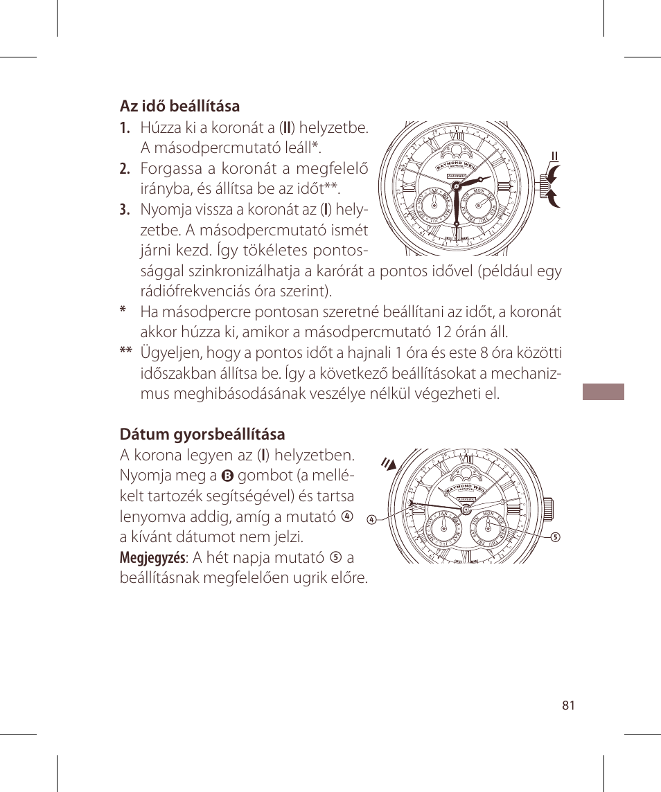 Raymond Weil Механические с автоподзаводом, с указателем даты и фазой луны или указателем даты, дня недели, месяца и фазы луны User Manual | Page 82 / 169