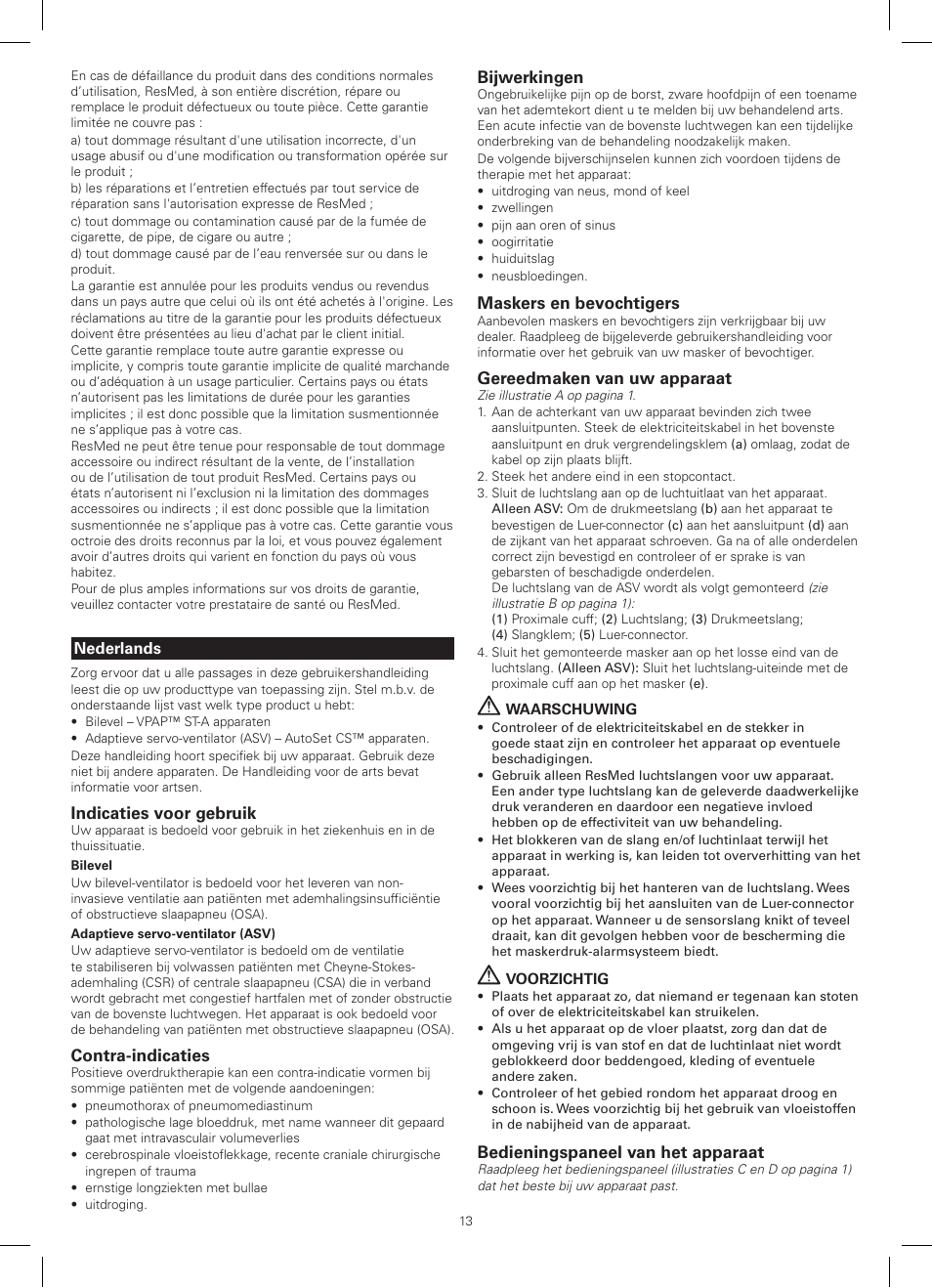 Indicaties voor gebruik, Contra-indicaties, Bijwerkingen | Maskers en bevochtigers, Gereedmaken van uw apparaat, Bedieningspaneel van het apparaat | ResMed VPAP III ST-A User Manual | Page 13 / 56