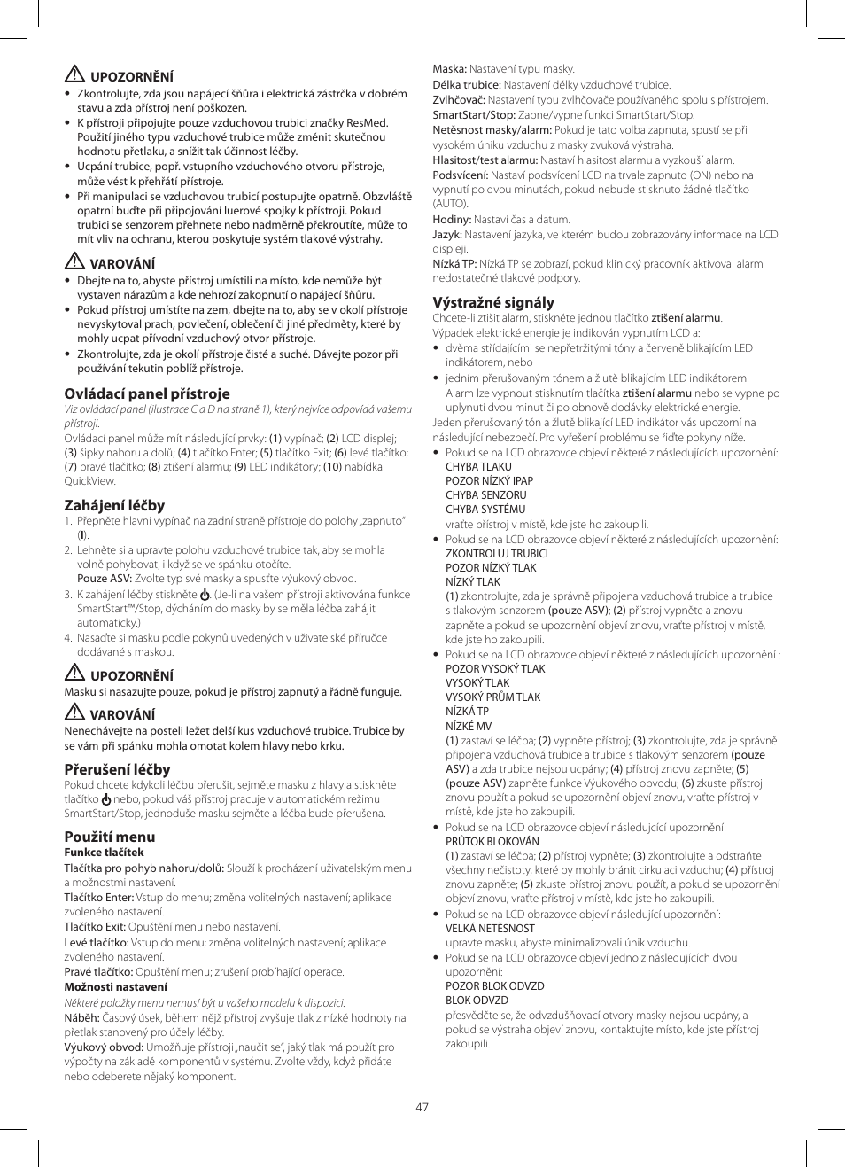 Ovládací panel přístroje, Zahájení léčby, Přerušení léčby | Použití menu, Výstražné signály | ResMed VPAP III ST-A User Manual | Page 47 / 56
