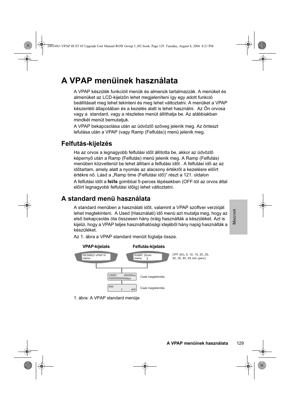 A vpap menüinek használata, Felfutás-kijelzés, A standard menü használata | ResMed VPAP III & III ST User Manual | Page 135 / 266