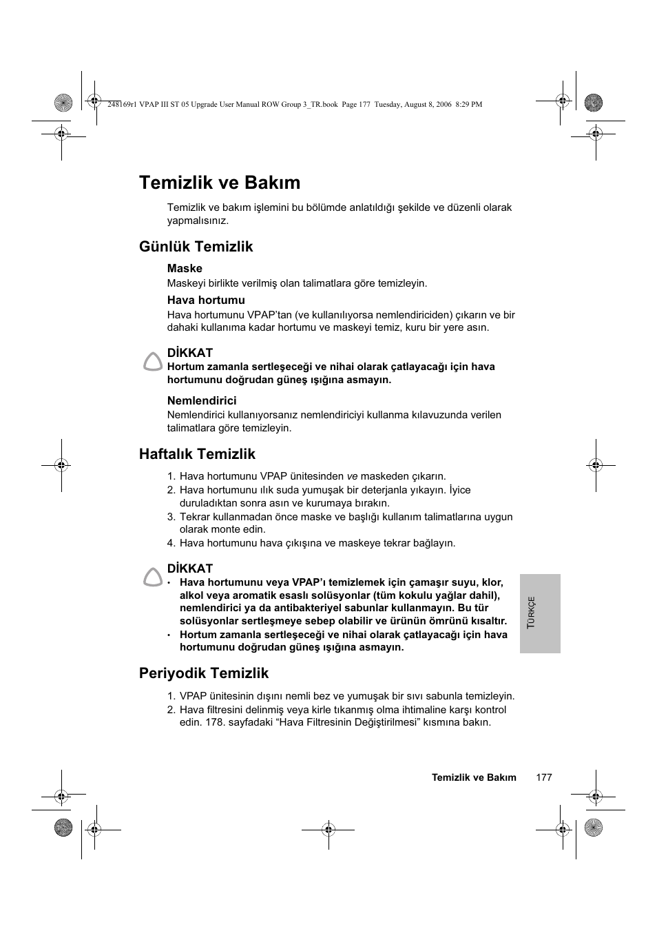 Temizlik ve bakım, Günlük temizlik, Haftalık temizlik | Periyodik temizlik | ResMed VPAP III & III ST User Manual | Page 183 / 266