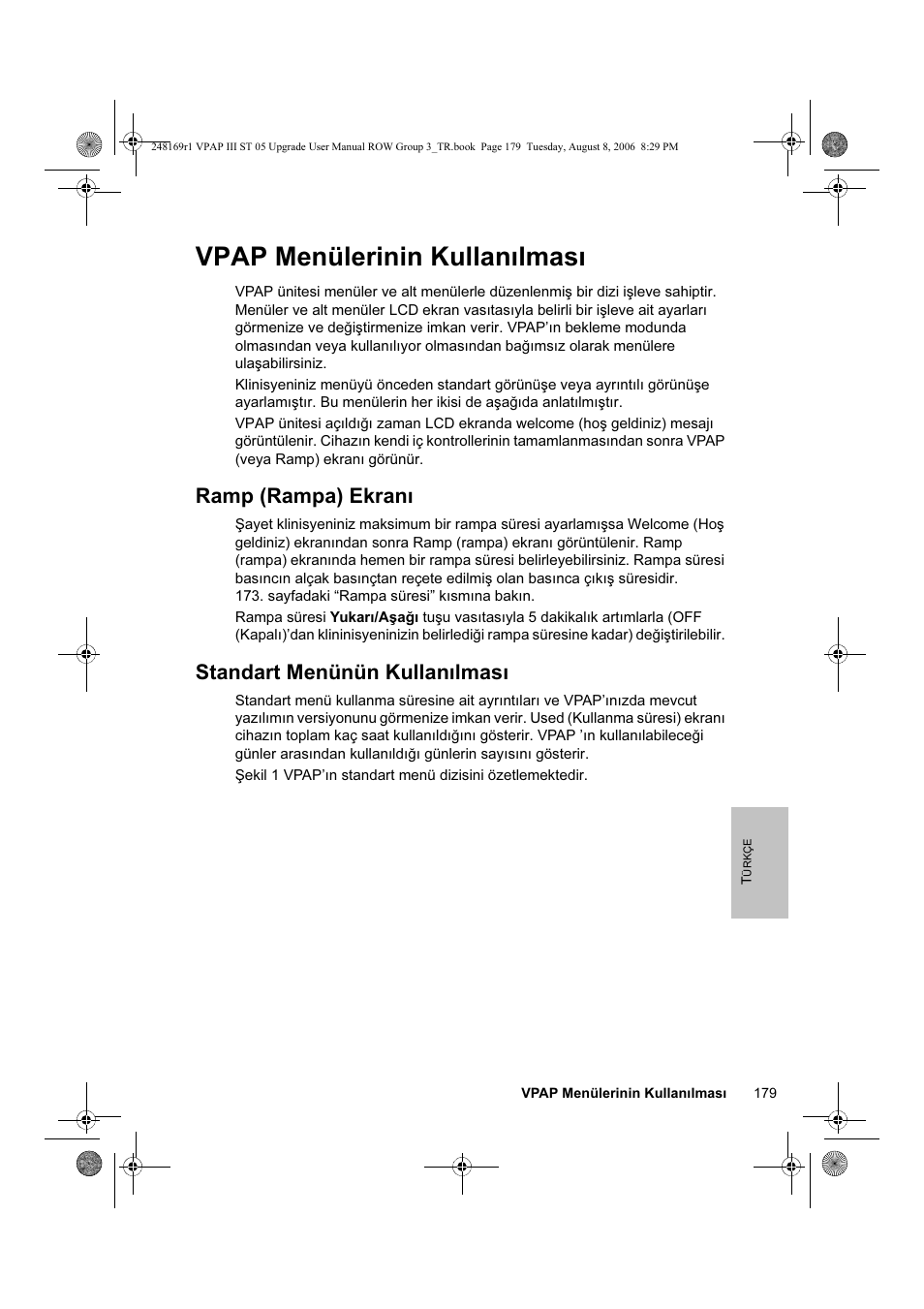 Vpap menülerinin kullanılması, Ramp (rampa) ekranı, Standart menünün kullanılması | ResMed VPAP III & III ST User Manual | Page 185 / 266