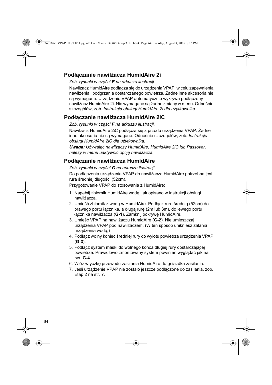 Podłączanie nawilżacza humidaire 2i, Podłączanie nawilżacza humidaire 2ic, Podłączanie nawilżacza humidaire | ResMed VPAP III & III ST User Manual | Page 70 / 266