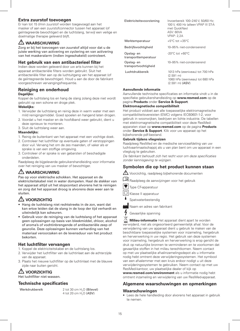 Extra zuurstof toevoegen, Het gebruik van een antibacterieel filter, Reiniging en onderhoud | Het luchtfilter vervangen, Technische specificaties, Symbolen die op het product kunnen staan, Algemene waarschuwingen en opmerkingen | ResMed VPAP III ST-A with QuickNav User Manual | Page 15 / 56