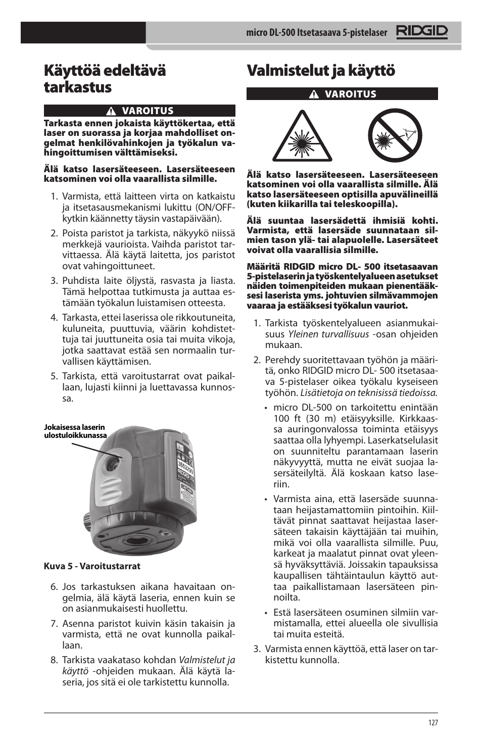 Valmistelut ja käyttö, Käyttöä edeltävä tarkastus | RIDGID micro DL-500 User Manual | Page 129 / 270