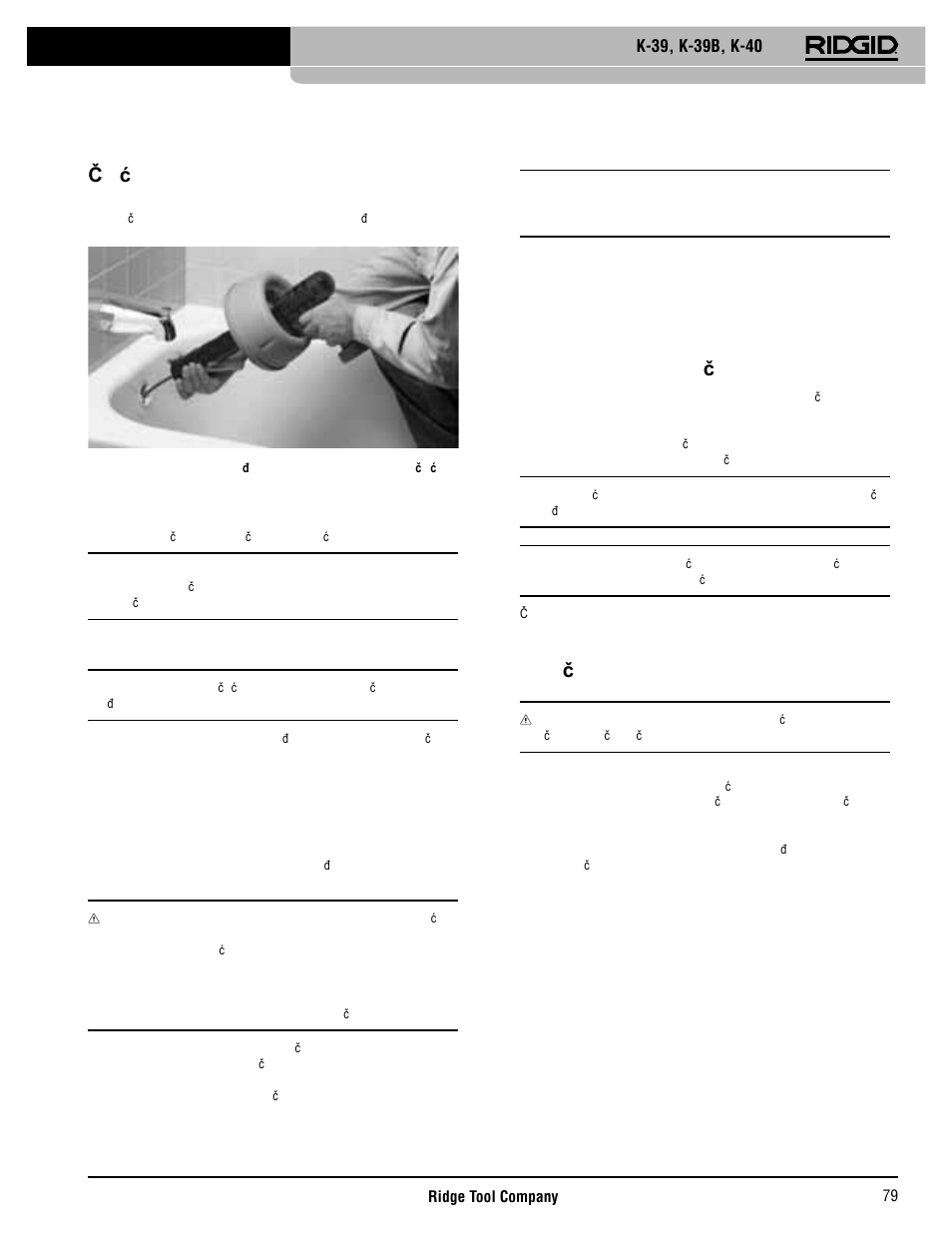 Specijalni postupci, Čišćenje odvoda, Rukovanje pri izvla čenju | Uvla čenje sajle u spremište za sajlu | RIDGID K-40 User Manual | Page 80 / 126