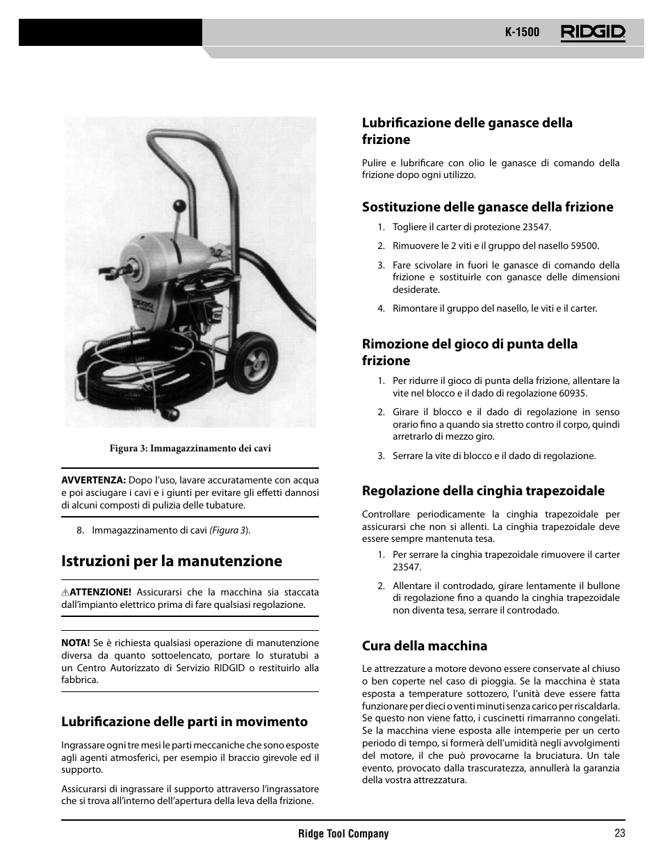 Istruzioni per la manutenzione, Lubrifi cazione delle parti in movimento, Lubrifi cazione delle ganasce della frizione | Sostituzione delle ganasce della frizione, Rimozione del gioco di punta della frizione, Regolazione della cinghia trapezoidale, Cura della macchina | RIDGID K-1500 G User Manual | Page 24 / 85