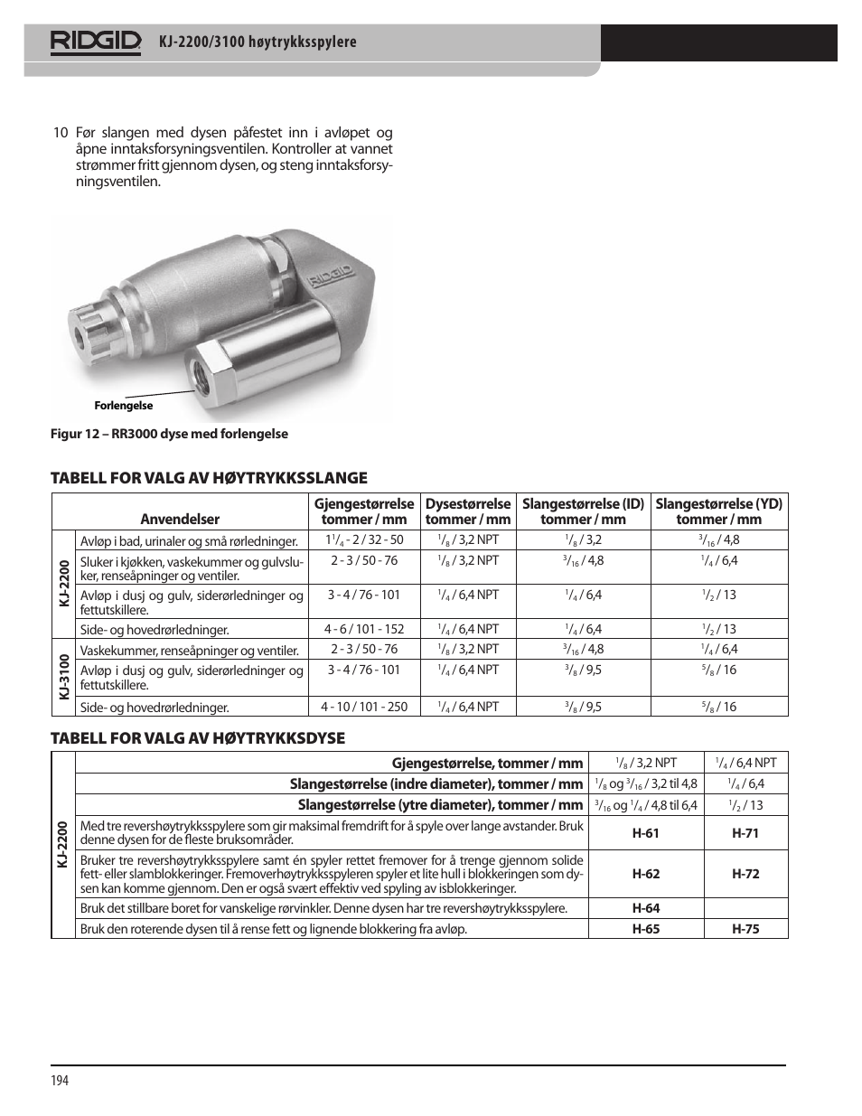 Tabell for valg av høytrykksslange, Tabell for valg av høytrykksdyse, Gjengestørrelse, tommer / mm | Slangestørrelse (indre diameter), tommer / mm, Slangestørrelse (ytre diameter), tommer / mm | RIDGID KJ-3100 User Manual | Page 196 / 454