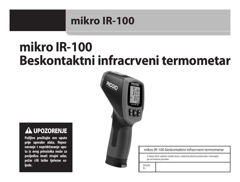 Hr_ir-100_09129, Mikro ir-100 beskontaktni infracrveni termometar, Mikro ir-100 | Upozorenje | RIDGID micro IR-100 User Manual | Page 241 / 312