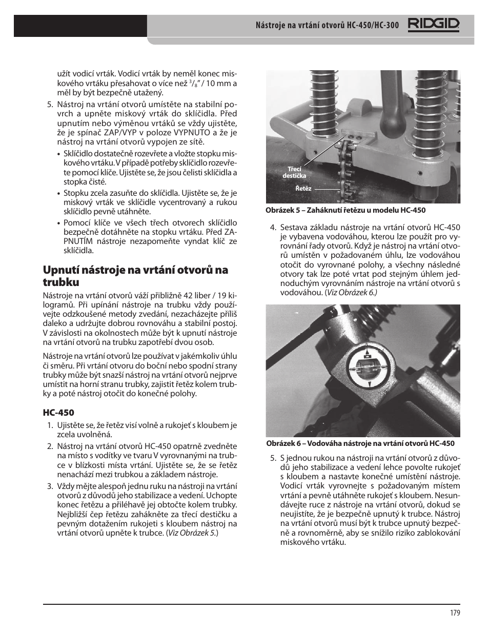 Upnutí nástroje na vrtání otvorů na trubku | RIDGID HC-300 User Manual | Page 181 / 320