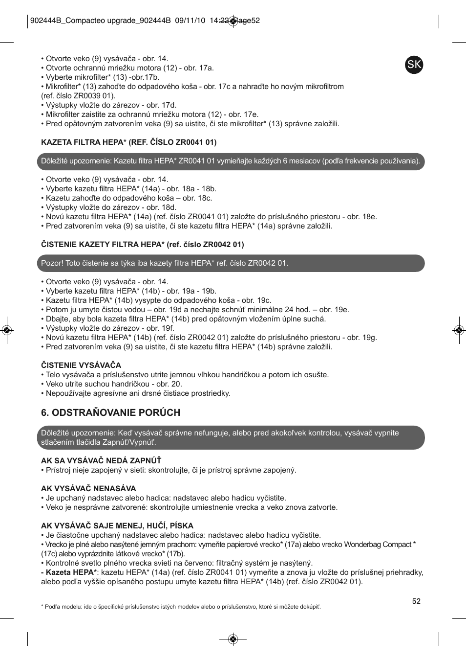 Odstraňovanie porúch | ROWENTA COMPACTEO RO1783 User Manual | Page 56 / 111