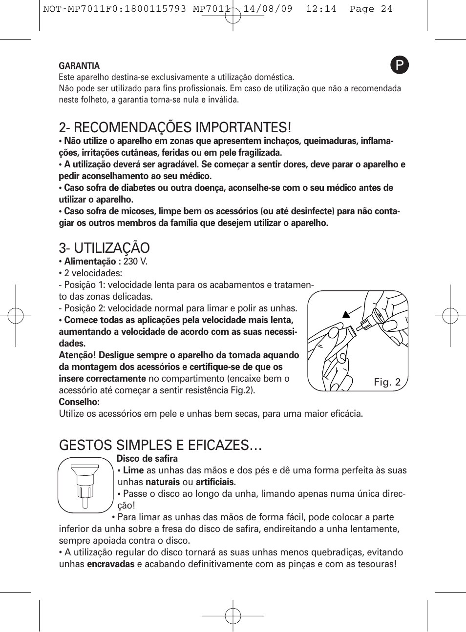 Gestos simples e eficazes, Recomendações importantes, Utilização | ROWENTA MANEIS MP7010 User Manual | Page 24 / 48