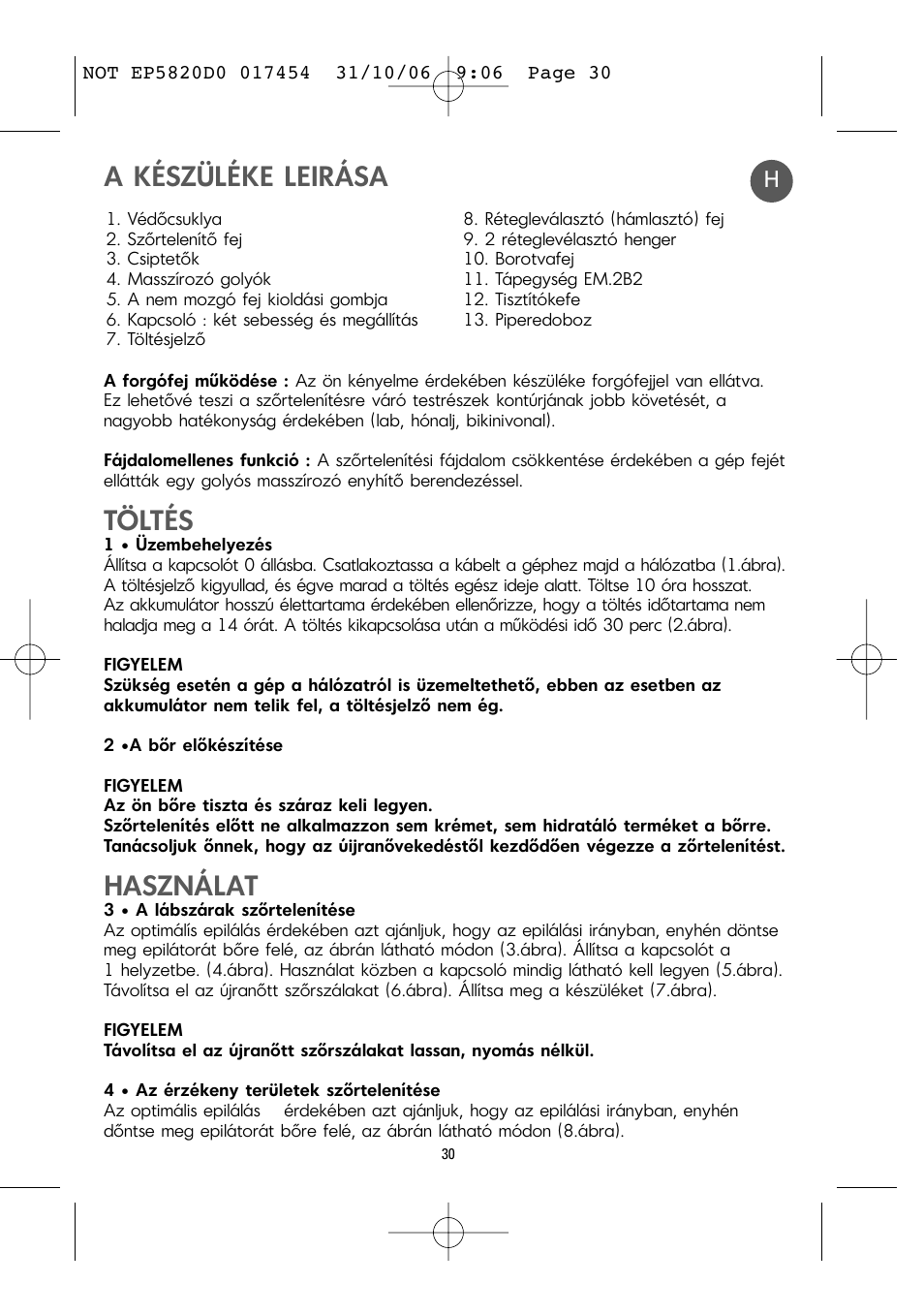 A készüléke leirása, Töltés, Használat | ROWENTA ACCESSIM EP5820 User Manual | Page 34 / 65
