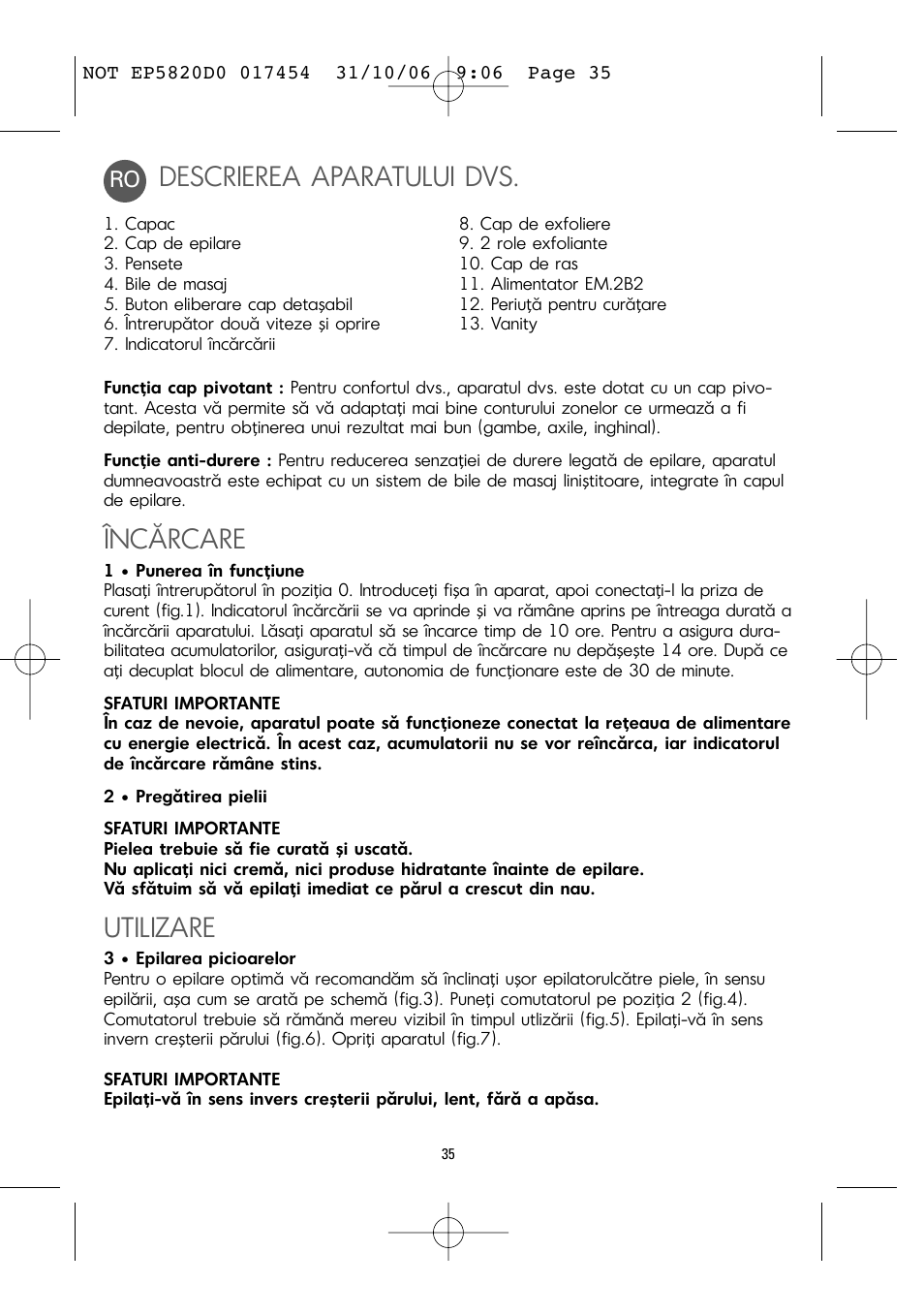 Descrierea aparatului dvs, Încărcare, Utilizare | ROWENTA ACCESSIM EP5820 User Manual | Page 39 / 65
