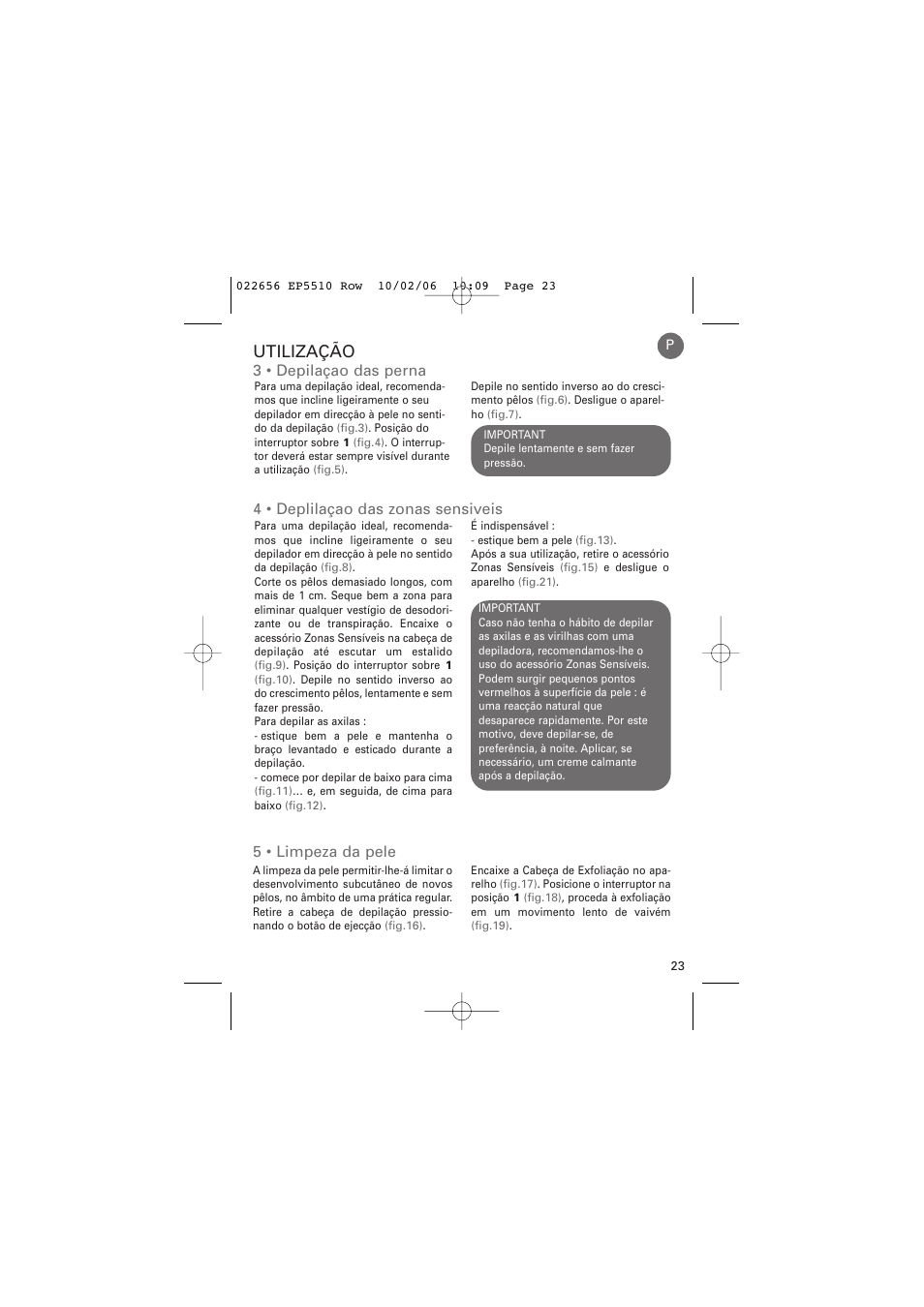 Utilização, 3 • depilaçao das perna, 4 • deplilaçao das zonas sensiveis | 5 • limpeza da pele | ROWENTA ACCESSIM EP5510 User Manual | Page 27 / 90
