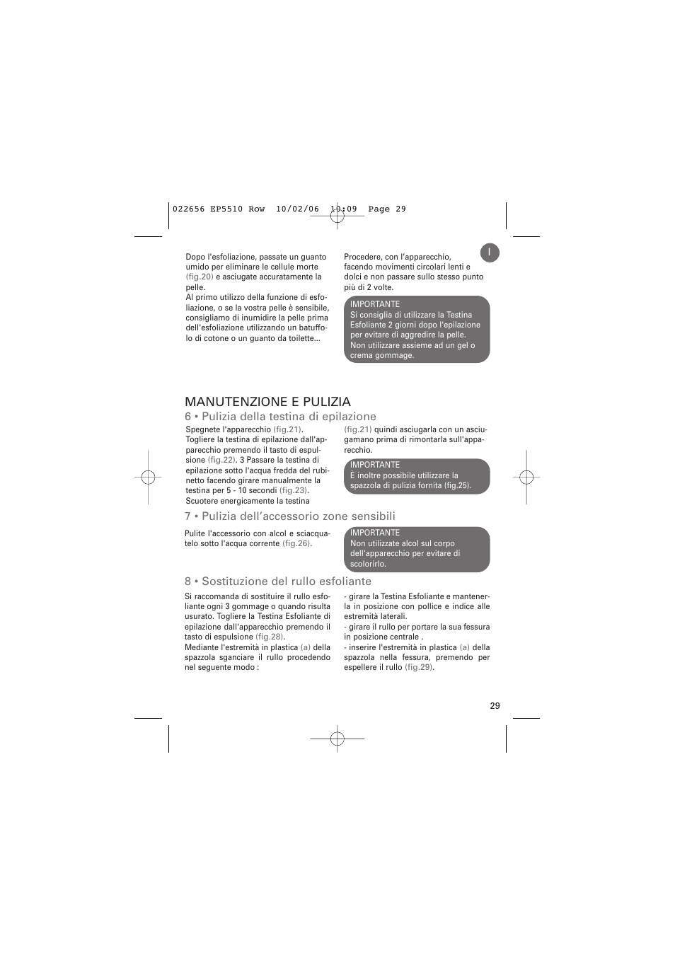 Manutenzione e pulizia, 6 • pulizia della testina di epilazione, 7 • pulizia dell’accessorio zone sensibili | 8 • sostituzione del rullo esfoliante | ROWENTA ACCESSIM EP5510 User Manual | Page 33 / 90