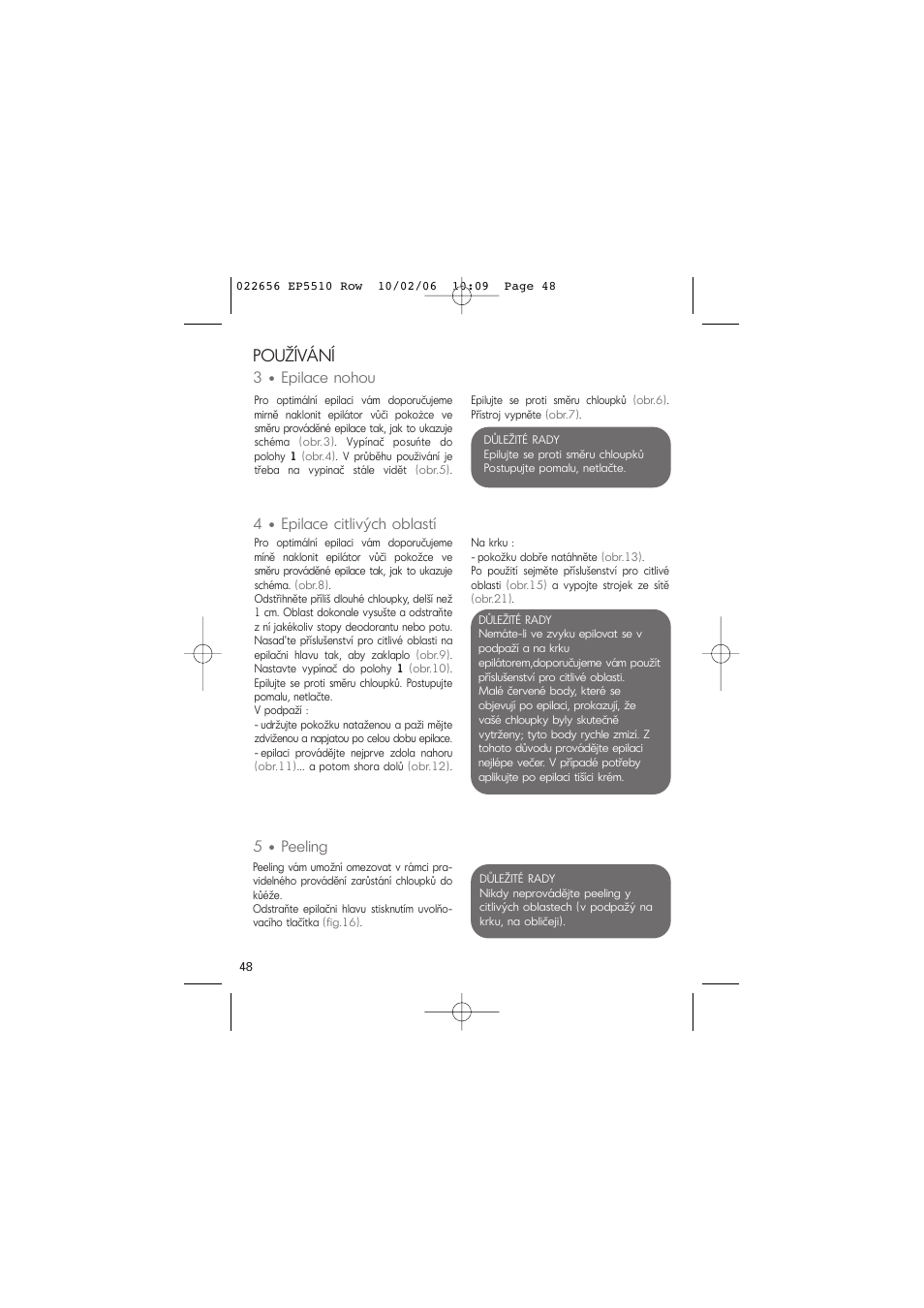 Používání, 3 • epilace nohou, 4 • epilace citlivých oblastí | 5 • peeling | ROWENTA ACCESSIM EP5510 User Manual | Page 52 / 90
