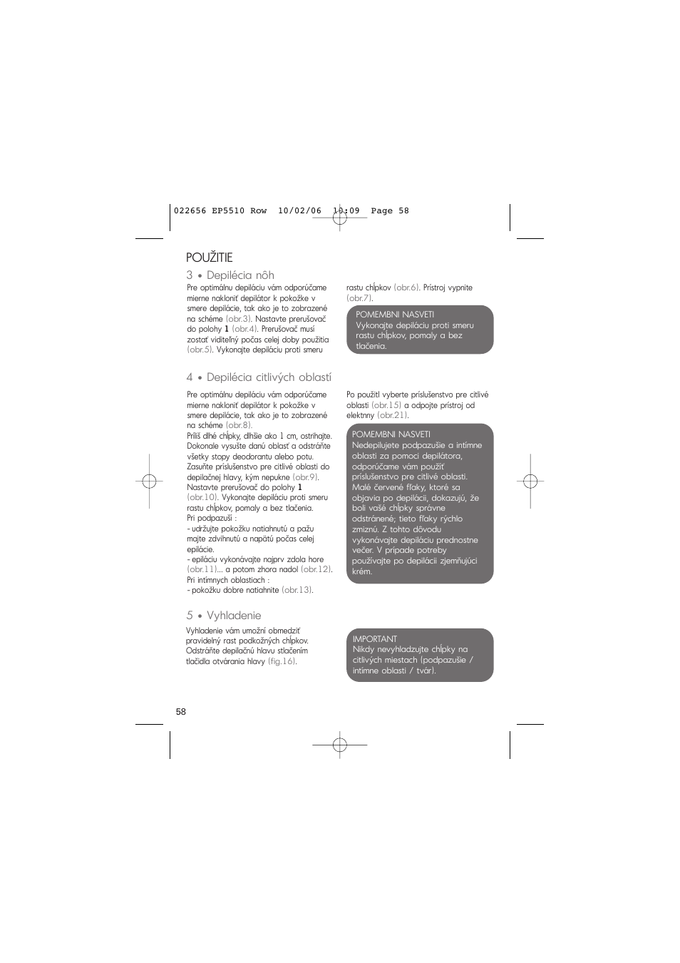 Použitie, 3 • depilécia nôh, 4 • depilécia citlivých oblastí | 5 • vyhladenie | ROWENTA ACCESSIM EP5510 User Manual | Page 62 / 90