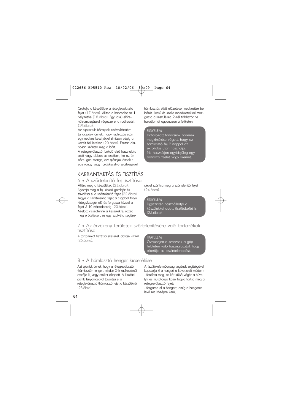 Karbantartás és tisztítás, 6 • a szőrtelenítő fej tisztítása, 8 • a hámlasztó henger kicserélése | ROWENTA ACCESSIM EP5510 User Manual | Page 68 / 90