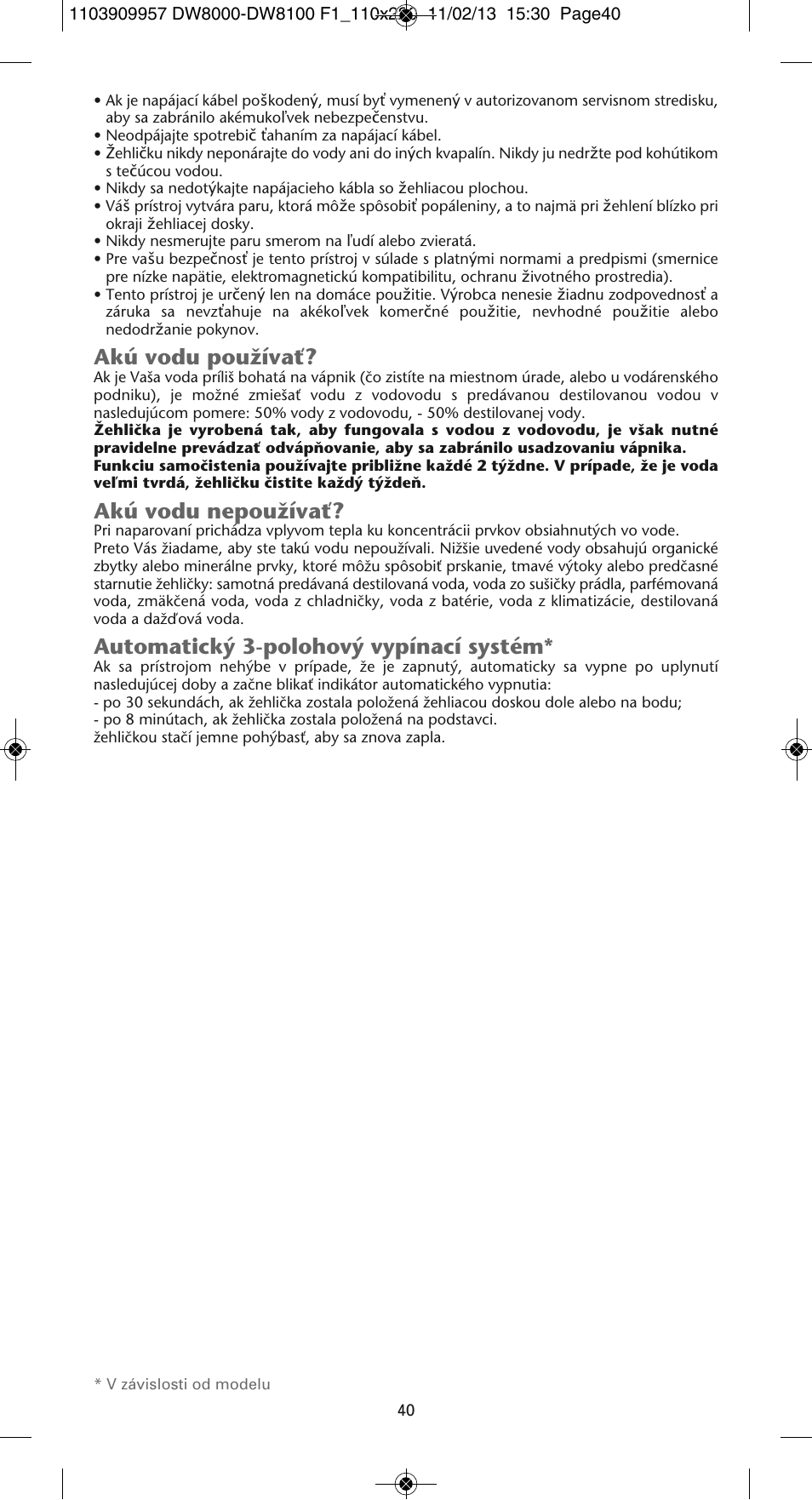 Akú vodu pouïívaè, Akú vodu nepouïívaè, Automatick˘ 3-polohov˘ vypínací systém | ROWENTA Pro Master DW8120 User Manual | Page 40 / 68